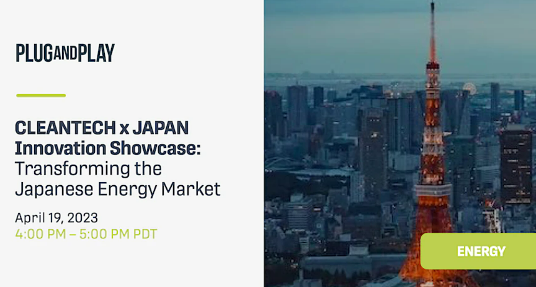 CLEANTECH x JAPAN Innovation Showcase:  Transforming the Japanese Energy Market